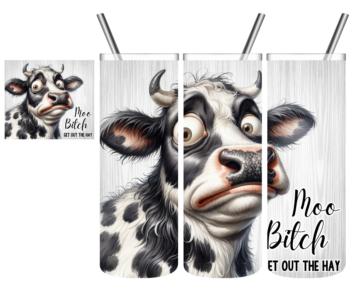 Moo Bitch Get Out The Hay 20 oz Tumbler