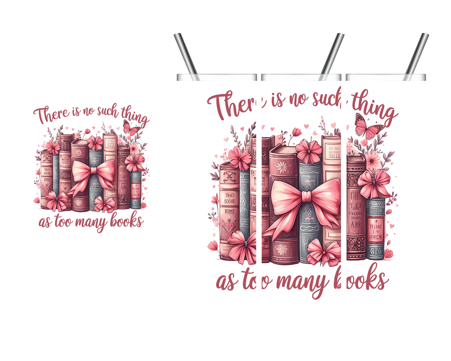 No Such Thing as Too Many Books Pink 20 oz Tumbler