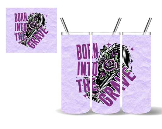 Born Into The Grave Halloween Coffin 20 oz Tumbler