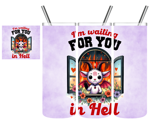 Waiting For You In Hell Demon 20 oz Tumbler