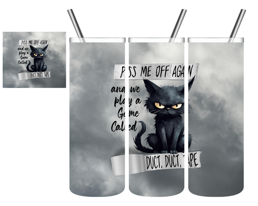 Piss Me Off Again Cat 20 oz Tumbler