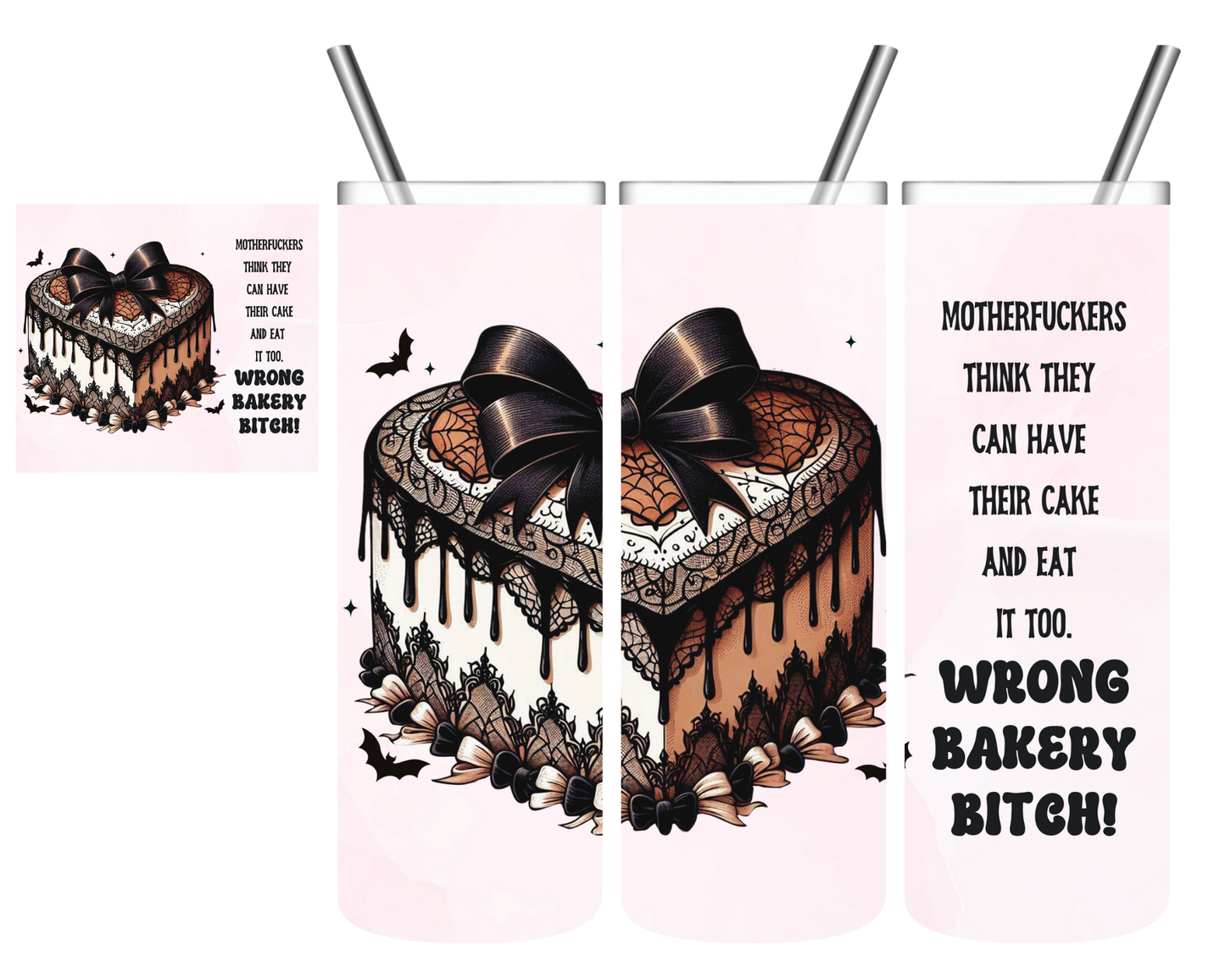 Wrong Bakery Cake Snarky Baking 20 oz Tumbler