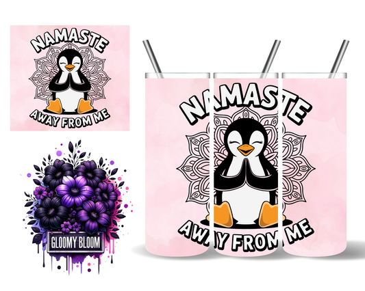 Namaste Away From Me Penguin 20 oz Tumbler