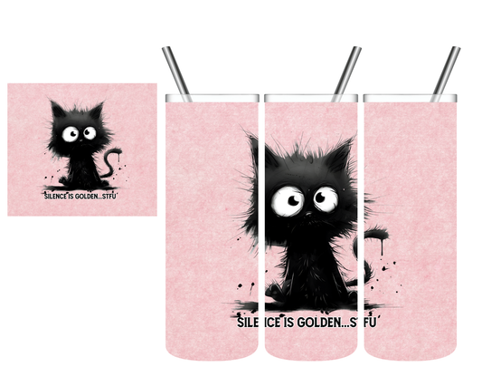 Silence is Golden STFU Cat 20 oz Tumbler