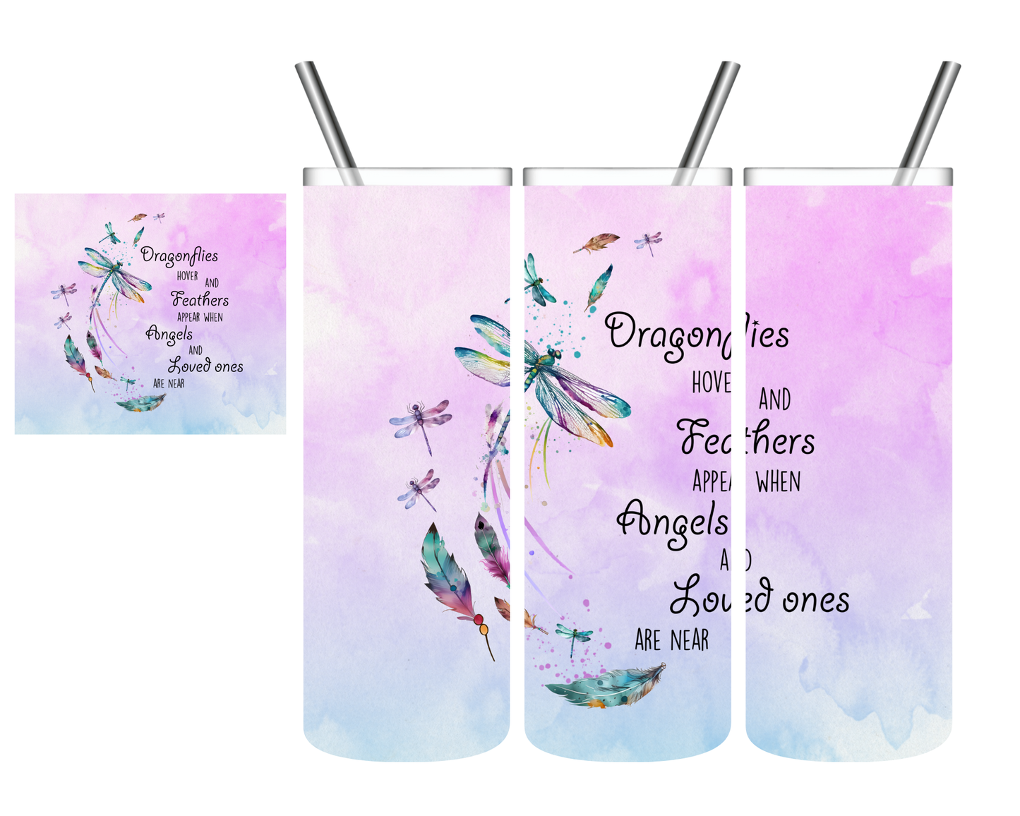 Dragonflies Appear When Souls of Loved Ones Are Near 20 oz Tumbler