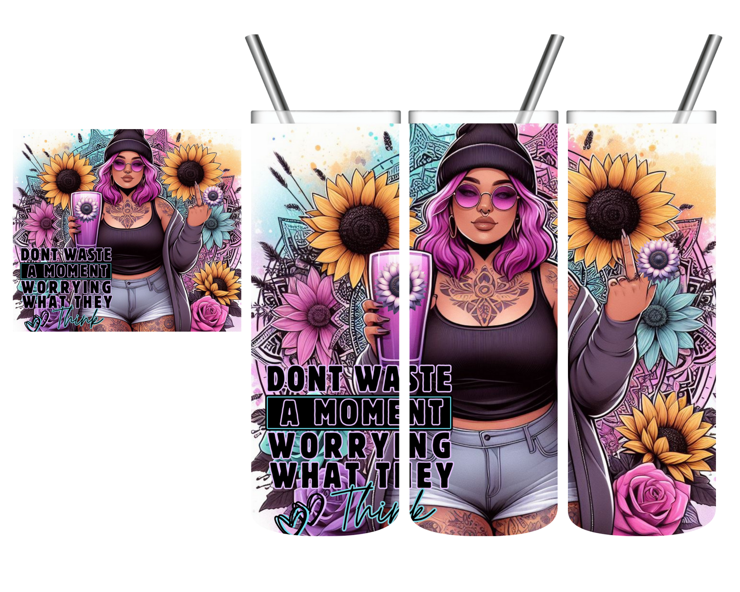 Don't Waste Time Worrying What They Think 20 oz Tumbler