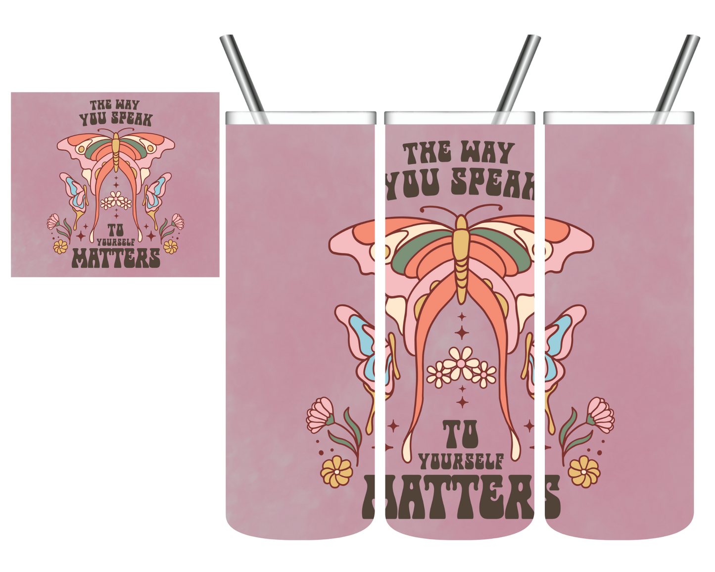 The Way You Speak To Yourself Matter 20 oz Tumbler