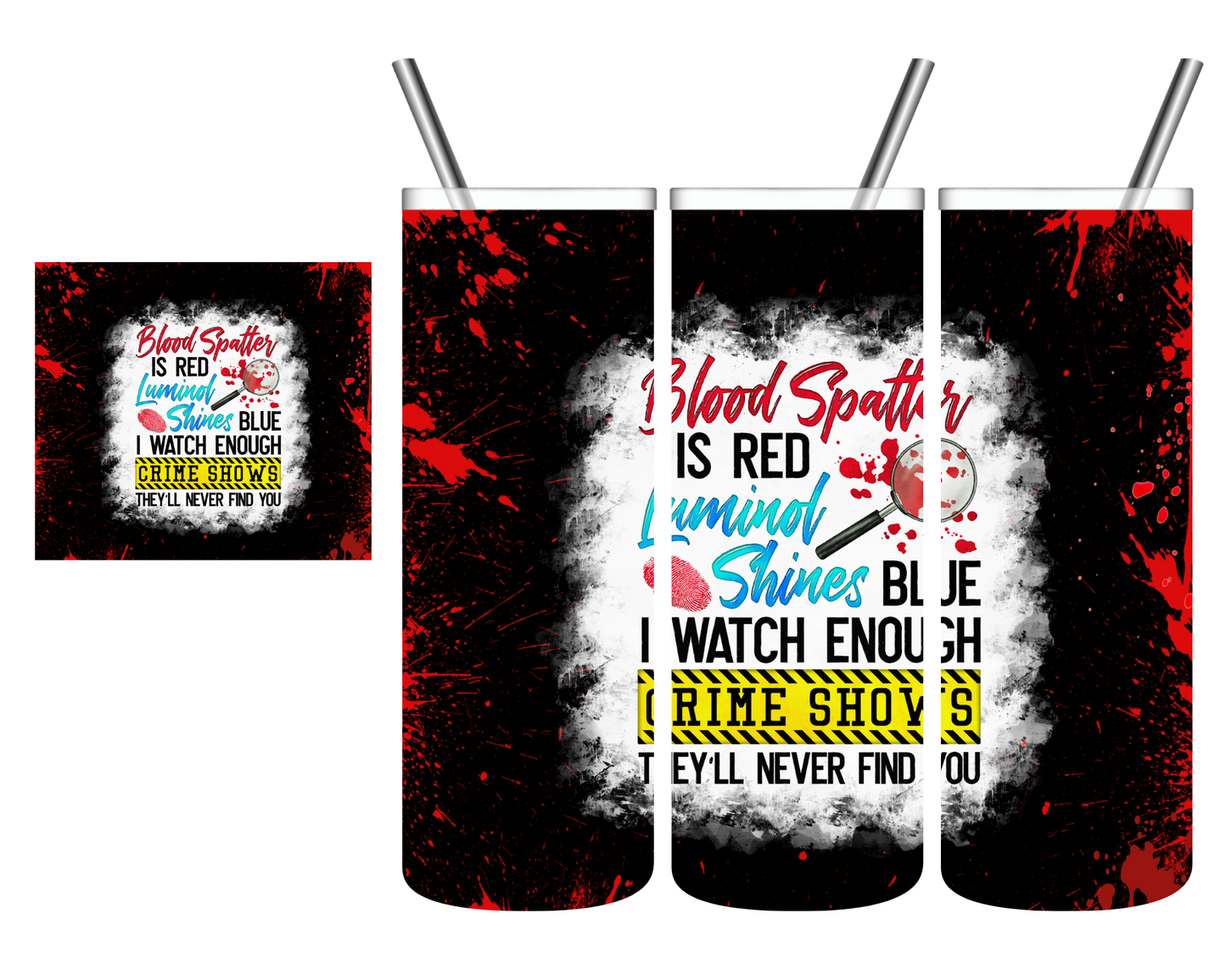 Blood Splatter Is Red True Crime 20 oz Tumbler