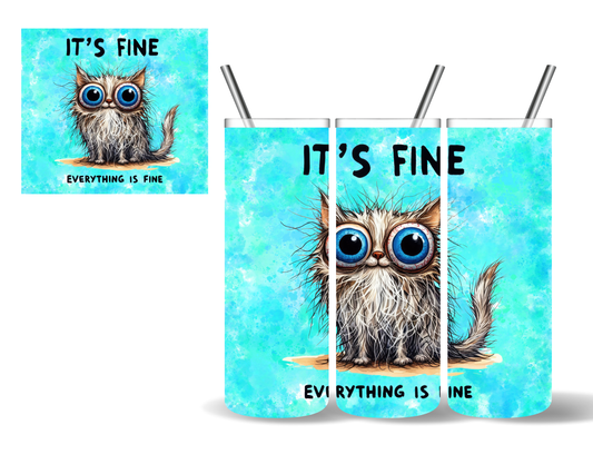 It's Fine Everything is Fine Crazy Cat 20 oz Tumbler