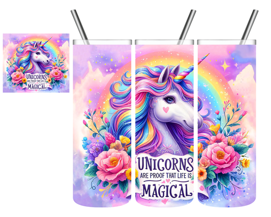 Unicorns Are Proof That Life is Magical 20 oz Tumbler