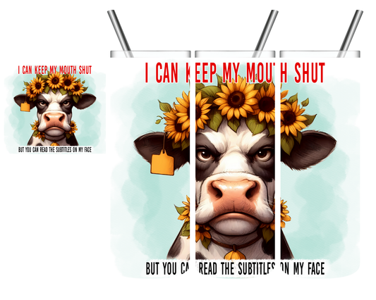 I Can Keep My Mouth Shut Subtitles Cow 20 oz