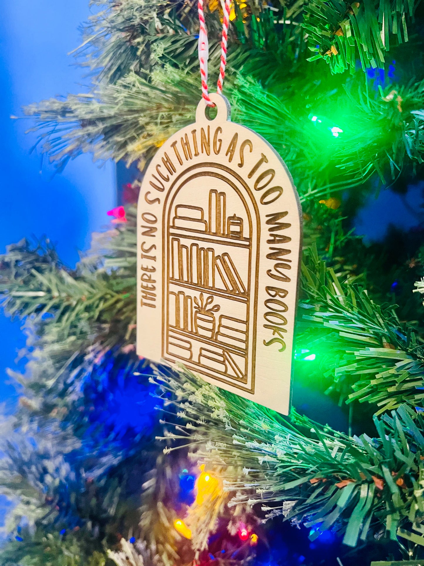 There's No Such Thing As Too Many Book Christmas Ornament