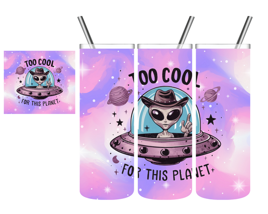 Too Cool For This Planet Alien 20 oz Tumbler