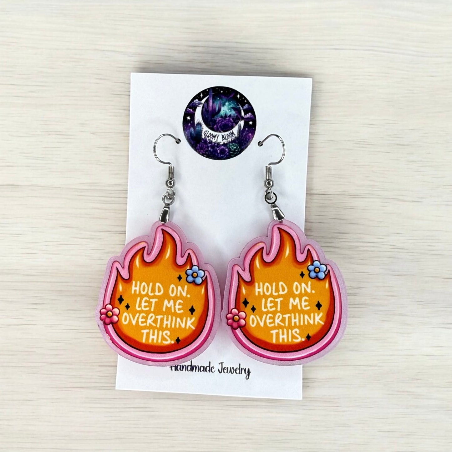 Hold On Let Me Over Think This Anxiety Acrylic Earrings