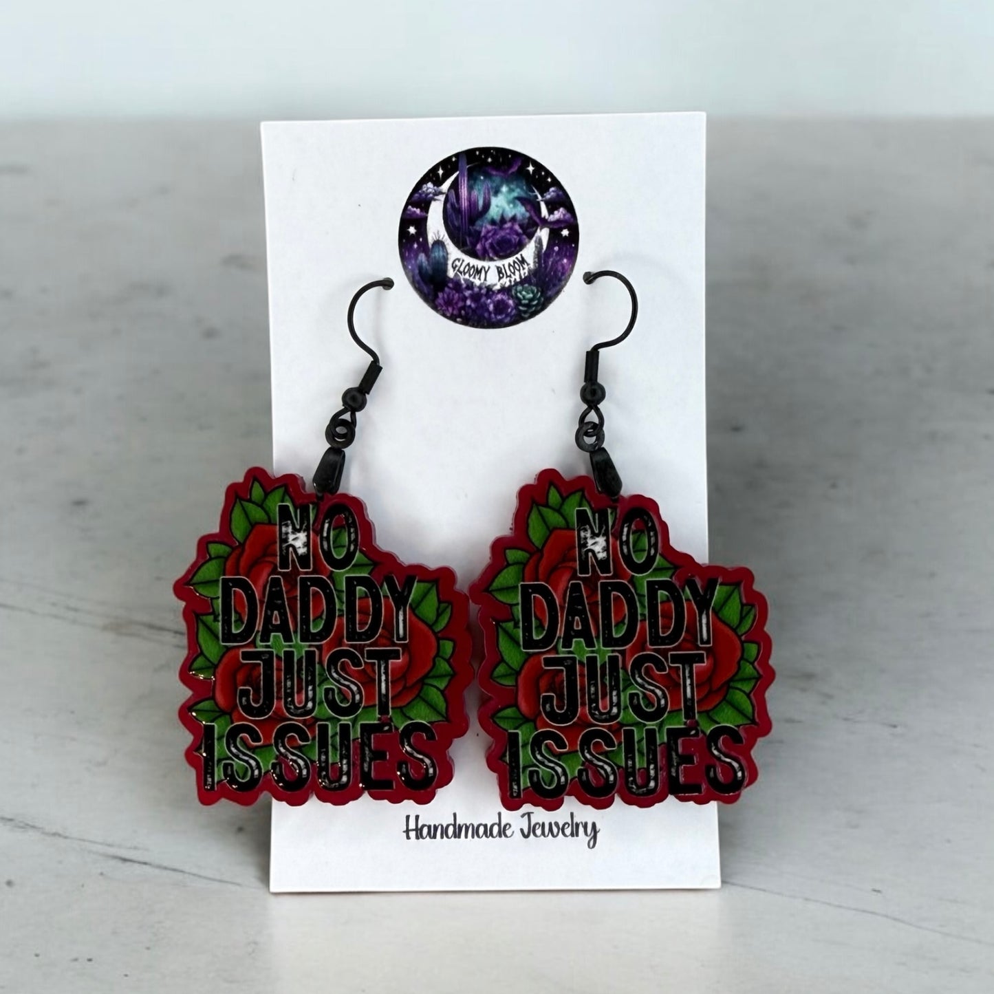 No Daddy Just Issues Funny Acrylic Earrings